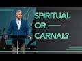 Spiritual or Carnal? | Change Your Mind, Change Your Life (Part 3) | Pastor Mark Boer