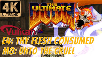 Doom (1993) [4K] - Episode 4: Thy Flesh Consumed, Level 8: Unto the Cruel