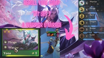 TFT Set 7- Reroll Yona With 6 Warrior & 6 Mirage