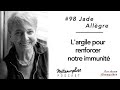 #98 Jade Allègre : L'argile pour renforcer notre immunité