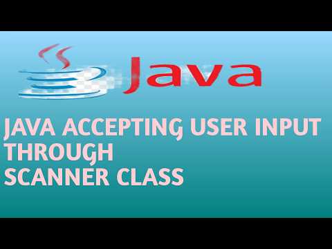 Java ACCEPTING USER INPUT THROUGH SCANNER CLASS Lecture 25