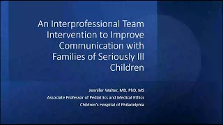 An Interprofessional Team Intervention to Improve Communication with Families of Seriously Ill Child