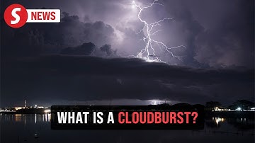 EXPLAINER: What is a cloudburst and why is it so dangerous?