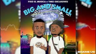 Download lagu Fiso El Musica & Thee Exclusives - Shame us ft. Sinny Man Que (Audio Visuals)