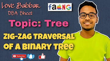 Zig-Zag Traversal of a Tree | Love Babbar DSA Sheet | Amazon | Cisco | Walmart🔥 | GFG | Leetcode