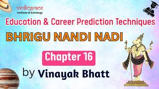How to Predict Education & Career Using Bhrigu Nandi Nadi Astrology - Chapter 16