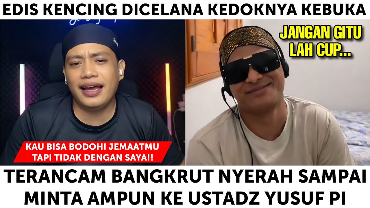 Edis Tv Bangkrut‼️ Kedoknya Di Buka Ustadz Yusuf Pi Ampun Ampun Minta Damai !! 