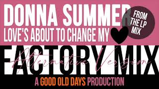 Donna Summer - Love's About To Change My Heart (Factory Mix - Alternative Version)