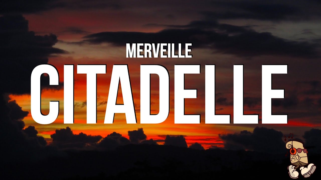 Merveille - Citadelle (Paroles / Lyrics) 