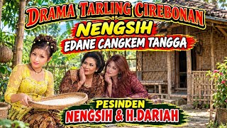 Dram tarling nengsih || EDANE CANGKEM TANGGA || Pesinden NENGSIH & TITI. M