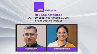 HFS GCC Advantage | AI-Powered healthcare GCCs: From cost to impact Guide