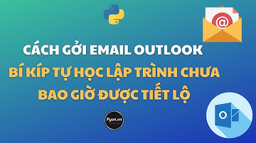 Gởi Email Outlook Với Python - Cách Học Python Siêu Thú Vị Là Kế Thừa - Python Cơ Bản - PYAN