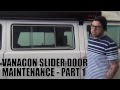 GoWesty : Vanagon Slider Door Maintenance - Episode 1