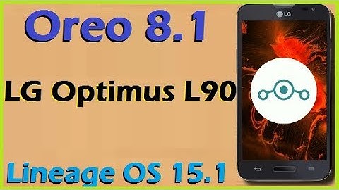 How to Update Android Oreo 8.1 in LG Optimus L90 (Lineage OS 15.1) Install and Review
