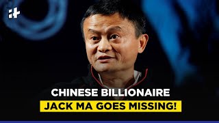 Where is Jack Ma? Chinese Billionaire Alibaba Founder Jack Ma Goes Missing!