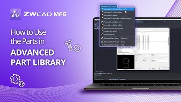 ZWCAD MFG Tutorial | Part 1: How to use the parts in Advanced Part Library