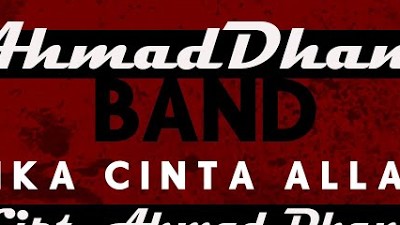 AHMAD DHANI BAND - JIKA CINTA ALLAH