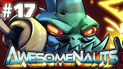 SLICENDICE! - AWESOMENAUTS - PART 17 With Blitzwinger (HD Gameplay)