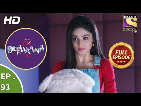 Ek Deewaana Tha - Ep 93 - Full Episode - 28th February, 2018