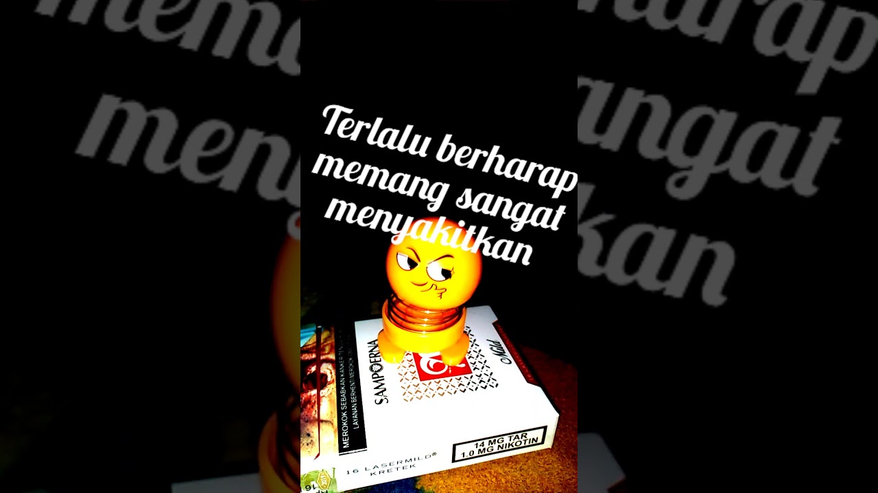 Story wa terlalu berharap itu menyakitkan - YouTube