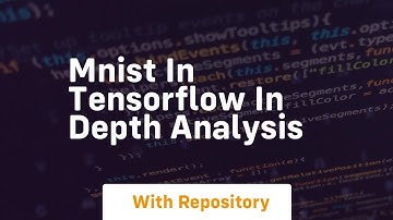 mnist in tensorflow in depth analysis