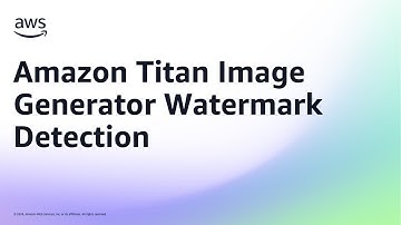 Amazon Titan Image Generator Demo - Watermark Detection | Amazon Web Services