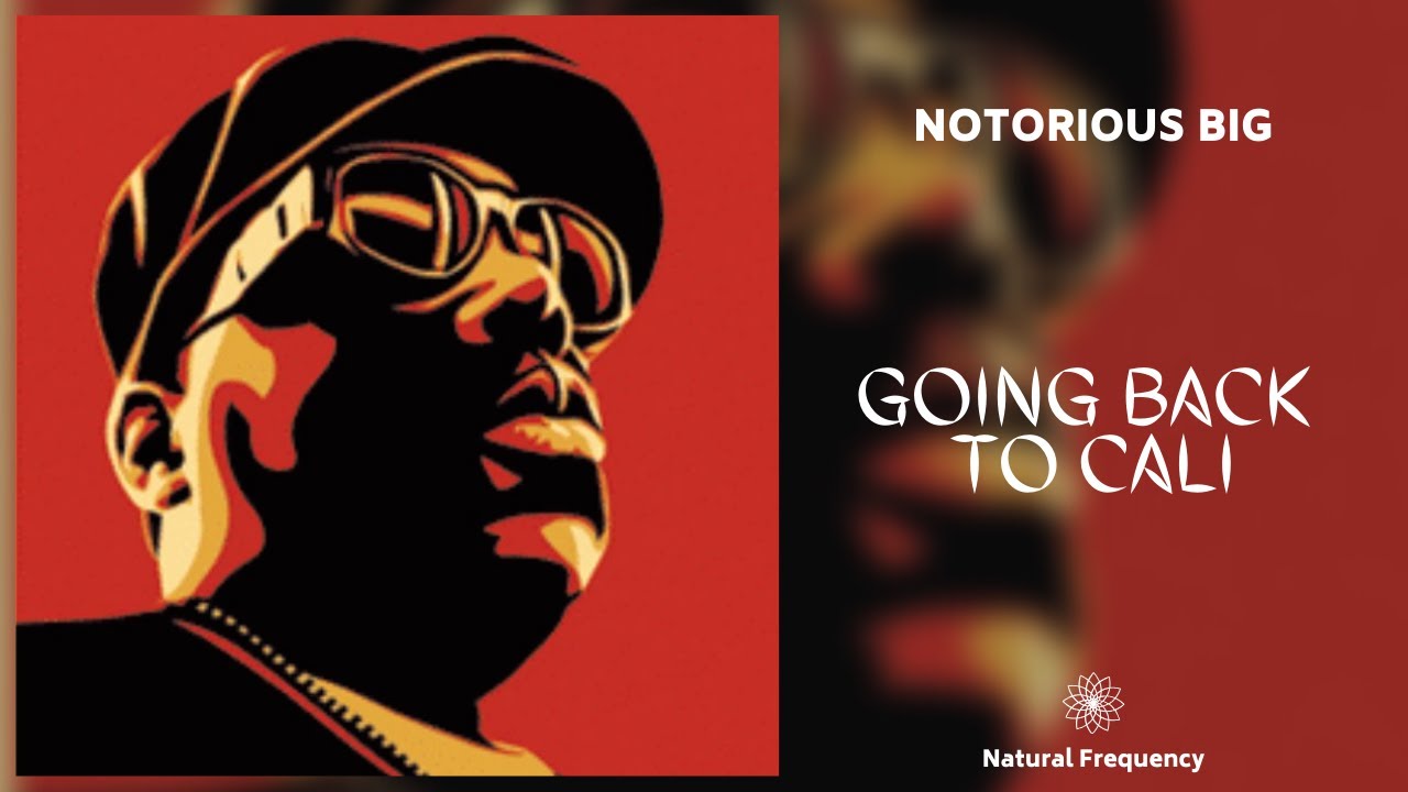 The Notorious B.I.G. - Going Back to Cali (432Hz) - YouTube