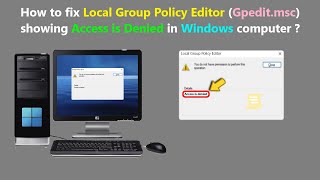 How To Fix Local Group Policy Editor Gpedit.msc Showing Access Is Denied In Windows Computer ?