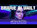 AI News: CNBC reports that AI startup Cursor | Bridge AI Daily (May 17)