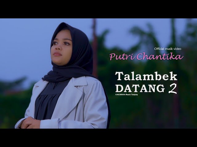 Putri Chantika - Talambek Datang 2 (Official Music Video) class=