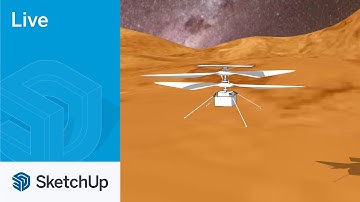 Modeling the Mars Helicopter Live in SketchUp