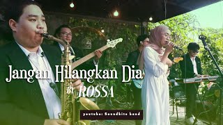 Rossa - Jangan Hilangkan Dia (Soundbite Band Live Cover)