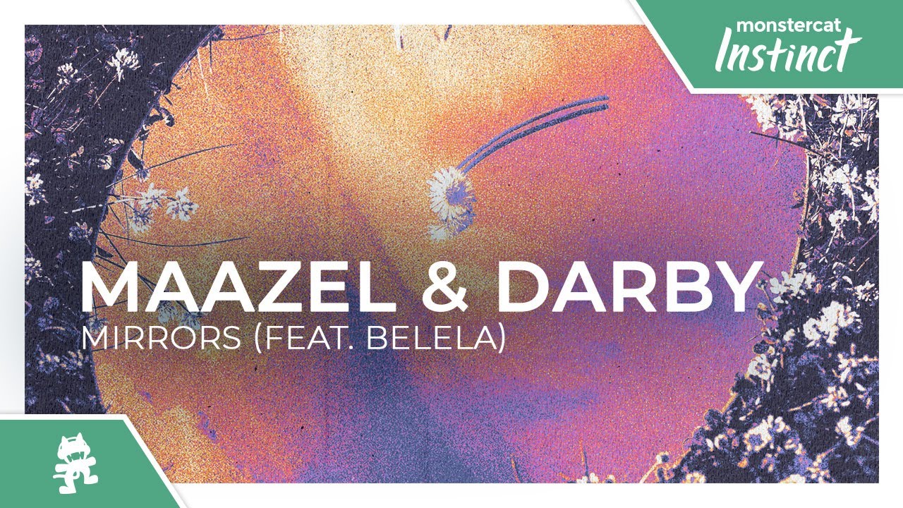⁣Maazel & Darby - Mirrors (feat. BELELA) [Monstercat Release]