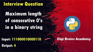 Python Program to find Length of Consecutive Zeros in a Binary String | Interview Questions