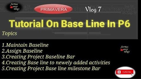 Project base line bar,Maintain,Assign & Project milestone Base Lines bars in Primavera P6.