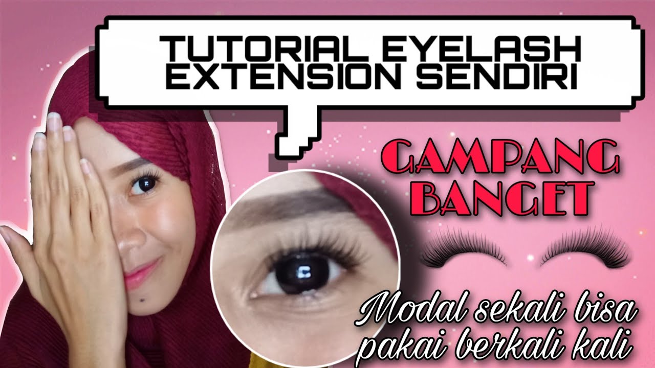 TUTORIAL EYELASH EXTENSION SENDIRI YouTube