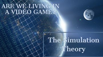 Are we living in a video game? The simulation theory explained!