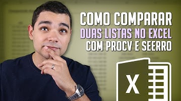 Como Comparar Listas no Excel com PROCV e SEERRO (Passo a Passo Detalhado)