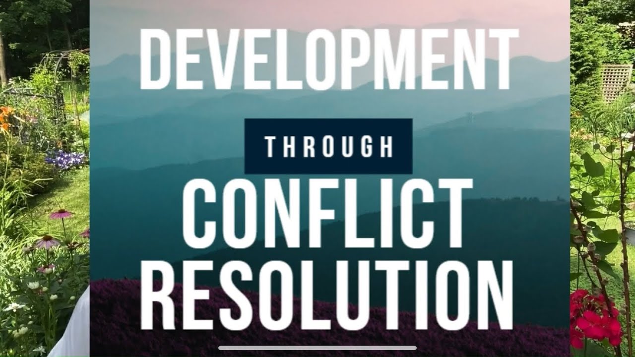 Development Through Conflict Resolution