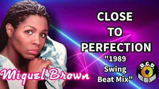 Close To Perfection (1989 Swing Beat Mix) \