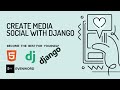 Create Your Own Social Media Platform with Python 3 and Django | Django App Development Tutorial
