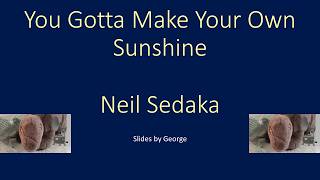 Neil Sedaka   You Gotta Make Your Own Sunshine  KARAOKE