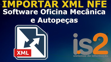 Módulo de Importação do XML da NFe de Entrada | IS2 Automotive