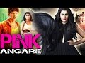 PINK Full Movie (2016) Star's Pink Angaare - Taapsee Pannu | Full Hindi Dubbed Movie