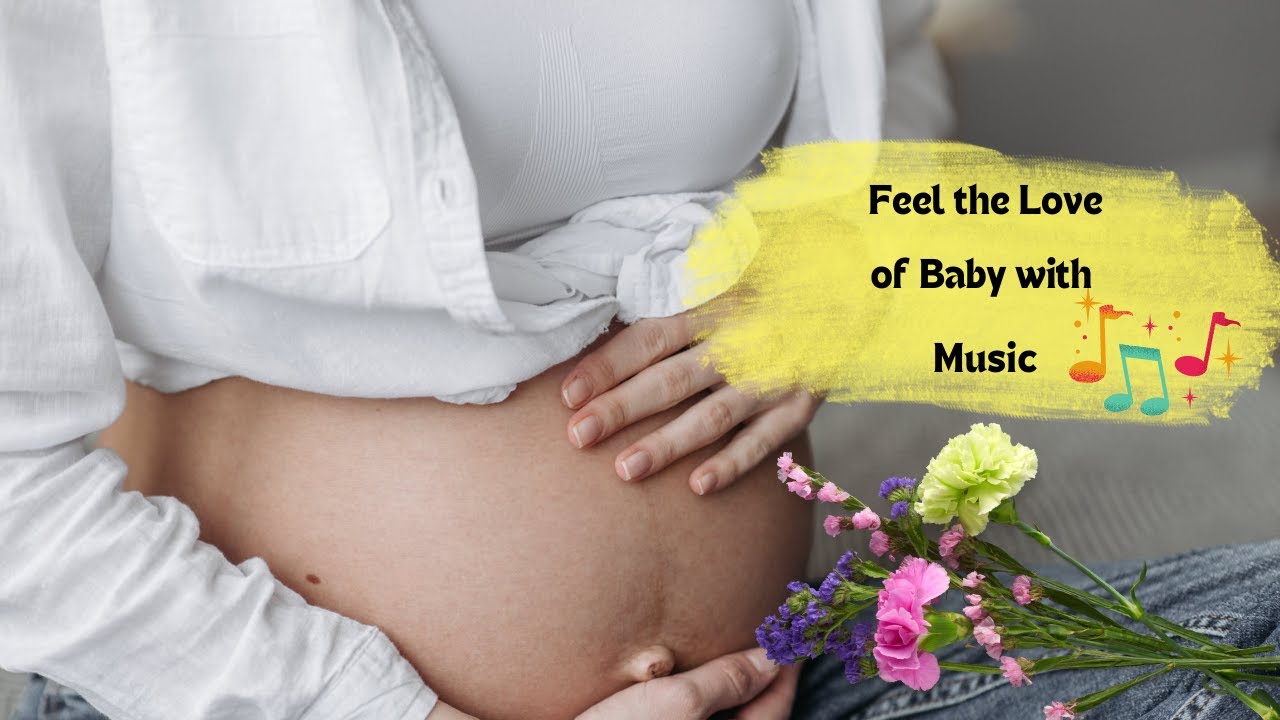 🤰🏿Feel the Unborn Baby Love | Pregnancy Music for Baby Love in Womb ...