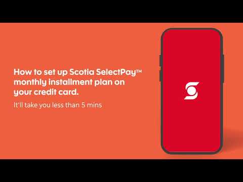 Introducing Scotia SelectPay™ How To Guide |  Credit Card Payment Feature | Here's how it works