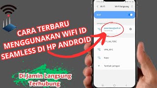 TUTORIAL CARA MENGGUNAKAN WIF ID SEAMLESS DI HP ANDROID screenshot 3