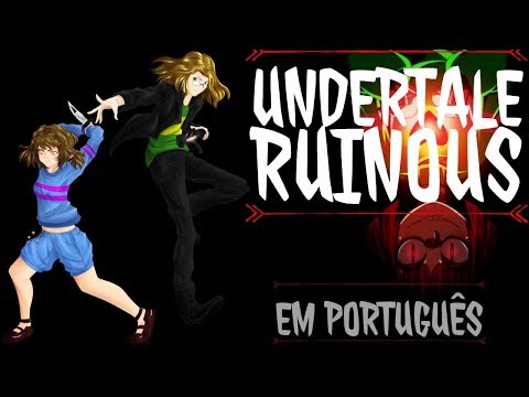 Undertale - RUINous (Genocide Original Song) [em Português]