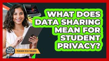 What Does Data Sharing Mean for Student Privacy?