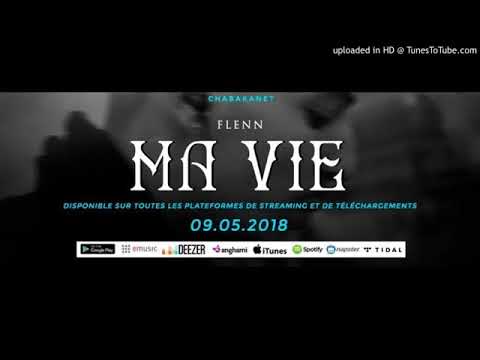 Flenn Ma Vie Officiel Audio ChabakaNet Prod 